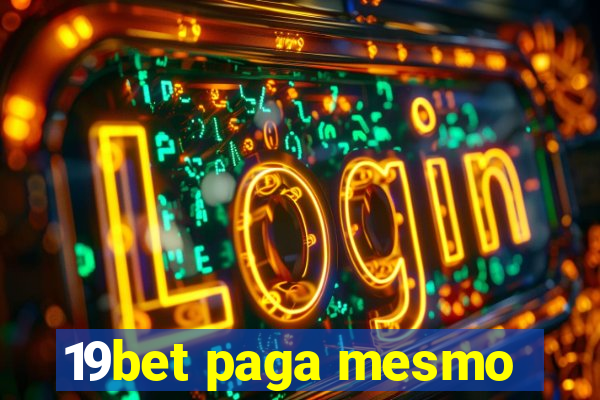 19bet paga mesmo